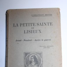 Libros de segunda mano: LA PETITE SANTE DE LISIEUX AVANT-PENDANT-APRÉS LA GUERRE - COMMANDANT MESTRE - FRANCIA - 1937