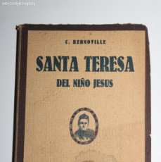 Libros de segunda mano: SANTA TERESA DEL NIÑO JESUS - C. BERNOVILLE - ESPAÑA - 1927