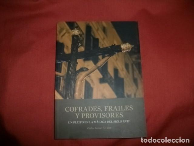 Libros de segunda mano: COFRADES, FRAILES Y PROVISORES, UN PLEITO EN LA M&Aacute;LAGA DEL SIGLO XVIII - CARLOS ISMAEL &Aacute;LVAREZ