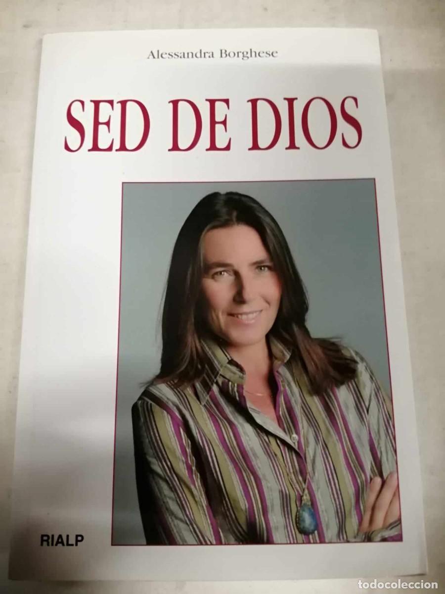 Libros de segunda mano: SED DE DIOS (ALESSANDRA BORGHESE) - Foto 1