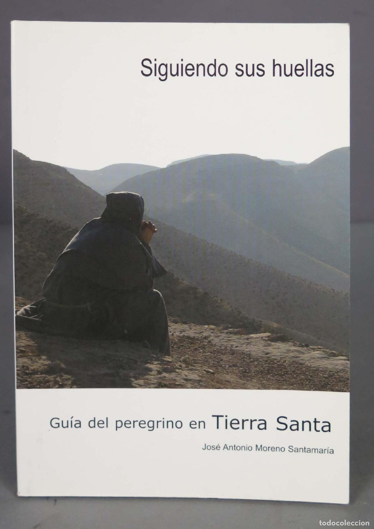Second hand books: Gu&iacute;a del peregrino en Tierra Santa. Jos&eacute; Antonio Moreno Santamar&iacute;a