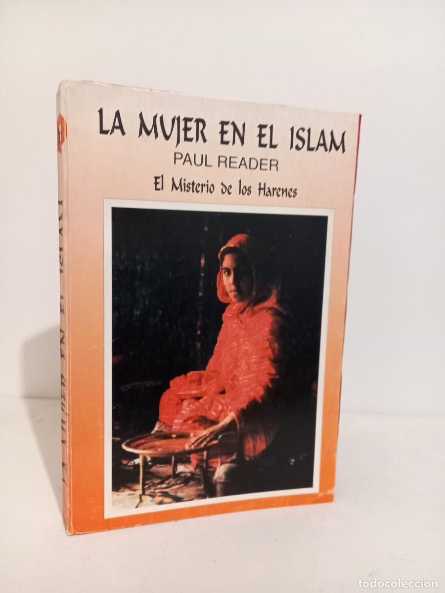 Libros de segunda mano: PAUL READER. LA MUJER EN EL ISLAM. EL MISTERIO DE LOS HARENES 2003 - Foto 1