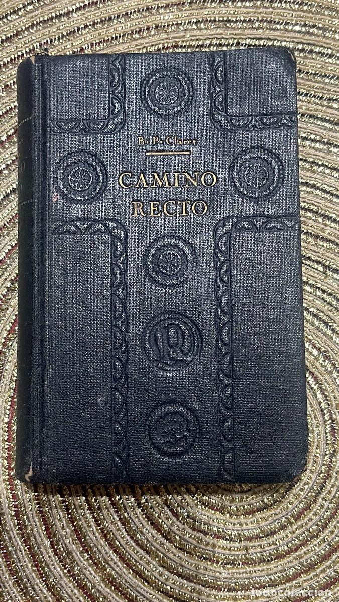Libros de segunda mano: LIBRO CAMINO RECTO B.P . CLARET - Foto 1