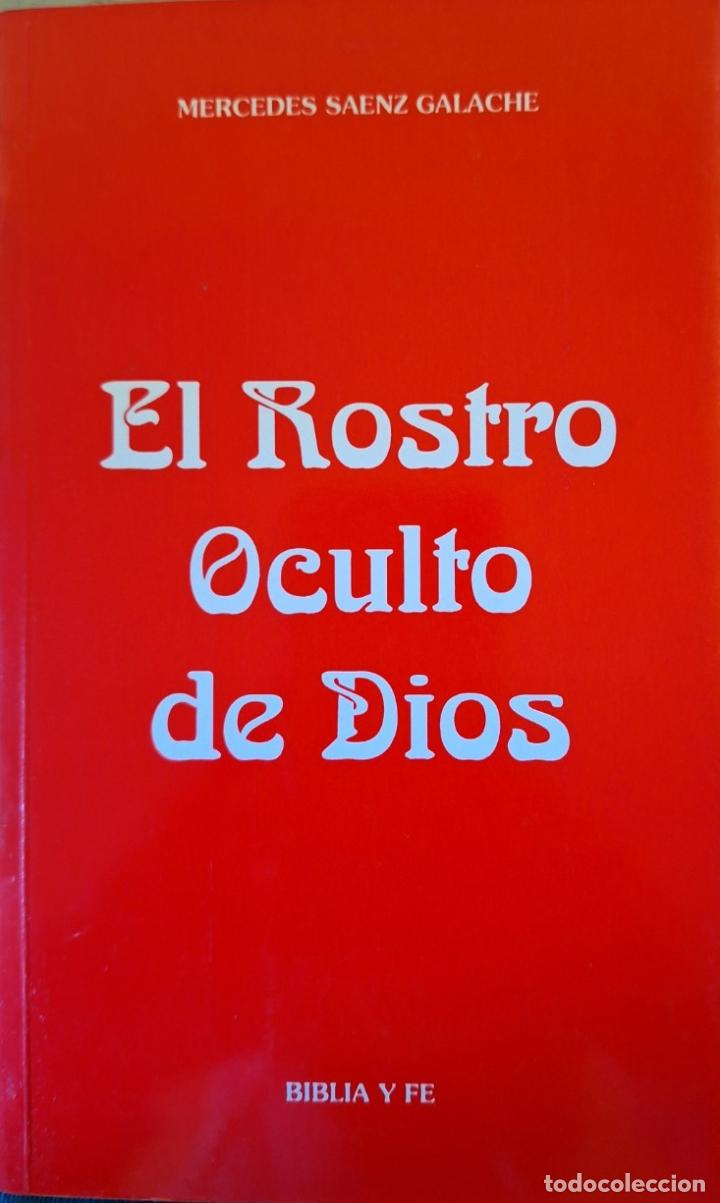 Libros de segunda mano: EL ROSTRO OCULTO DE DIOS. - SAENZ GALACHE, Mercedes. - Foto 1