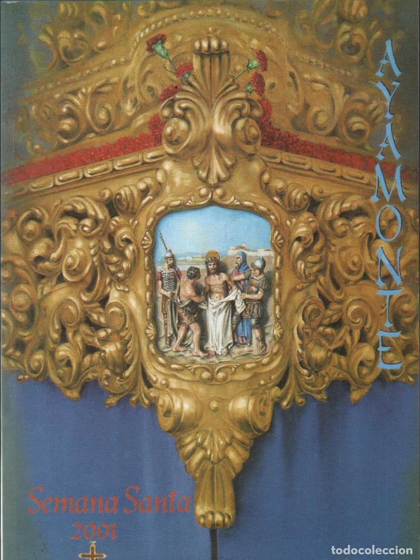 Libros de segunda mano: SEMANA SANTA AYAMONTE 2001. A-SESANTA-3375
