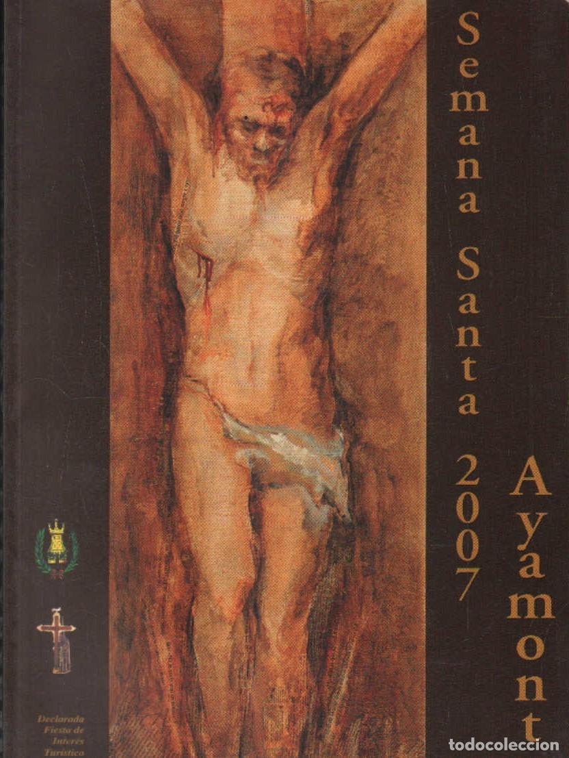 Libros de segunda mano: SEMANA SANTA AYAMONTE 2007. A-SESANTA-3377