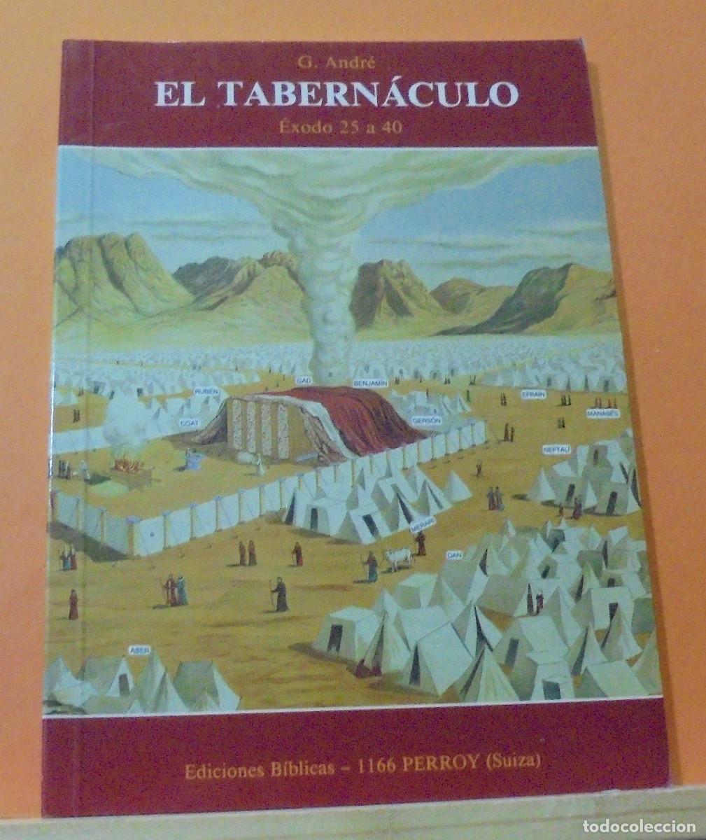 Libros de segunda mano: El tabernaculo, &Eacute;xodo 25 a 40. G. Andr&eacute; - Foto 1