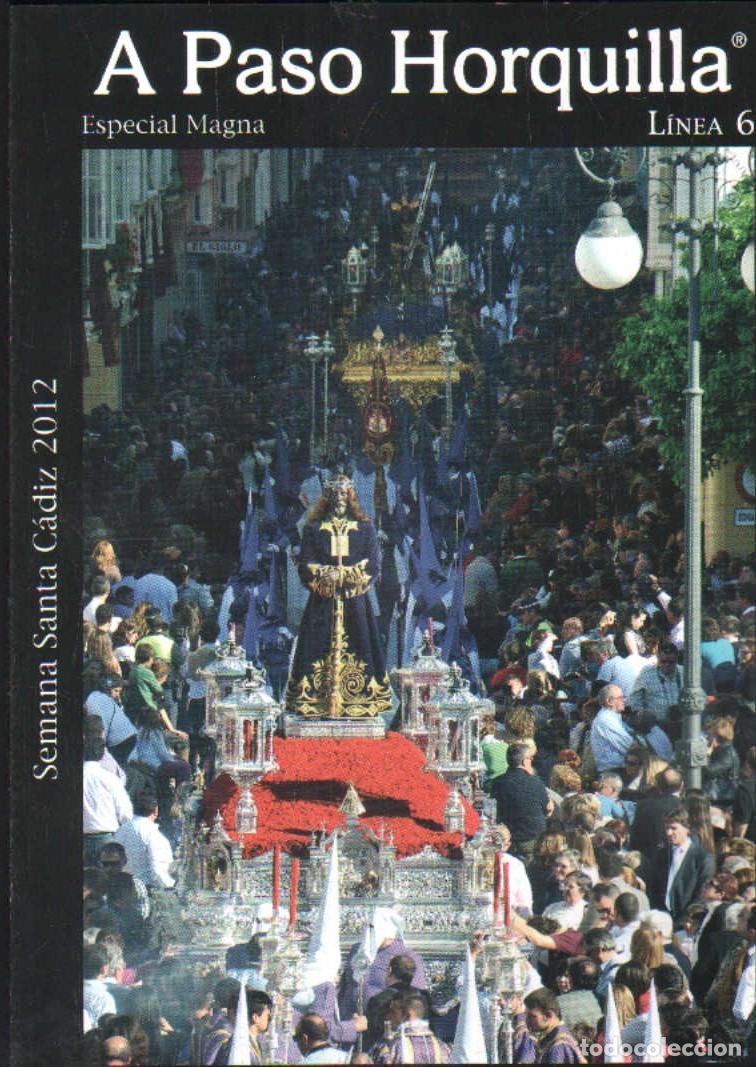Libros de segunda mano: A PASO HORQUILLA. SEMANA SANTA DE CADIZ 2012. ESPECIAL MAGNA. A-SESANTA-3479