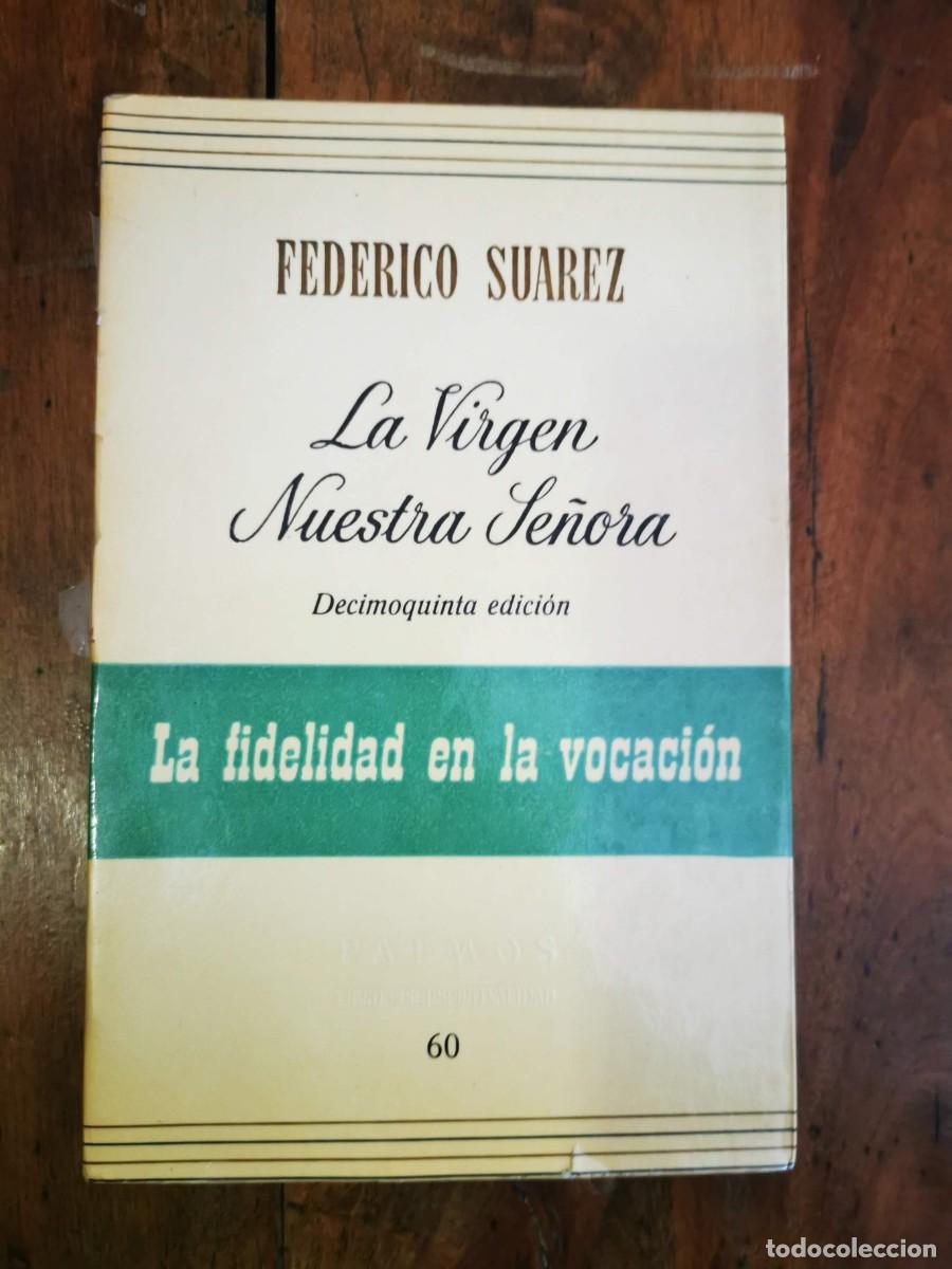 Libros de segunda mano: SU&Aacute;REZ, Federico. La Virgen, Nuestra Se&ntilde;ora - Foto 1
