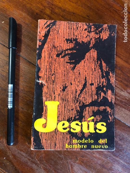 Libros de segunda mano: jesus modelo del hombre nuevo &iquest;quien dices tu que soy yo? 1983 mexico
