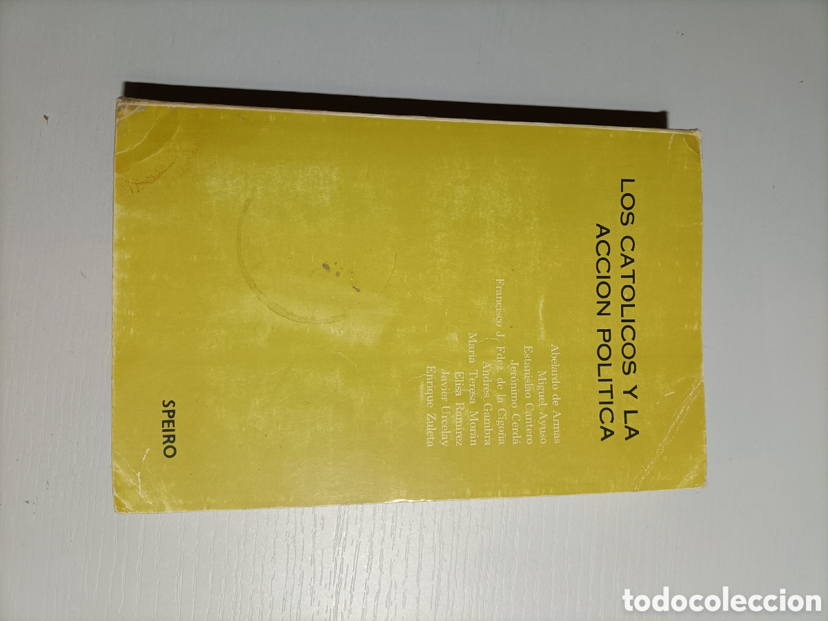 Libros de segunda mano: Los cat&oacute;licos y la acci&oacute;n pol&iacute;tica. Abelardo de Armas.y mas