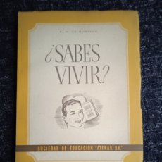 Libros de segunda mano: ¿ SABES VIVIR ? O VIDA RACIONAL Y CRISTIANA / B. M. DE MONSEGU - EDITORIAL ATENAS 1953