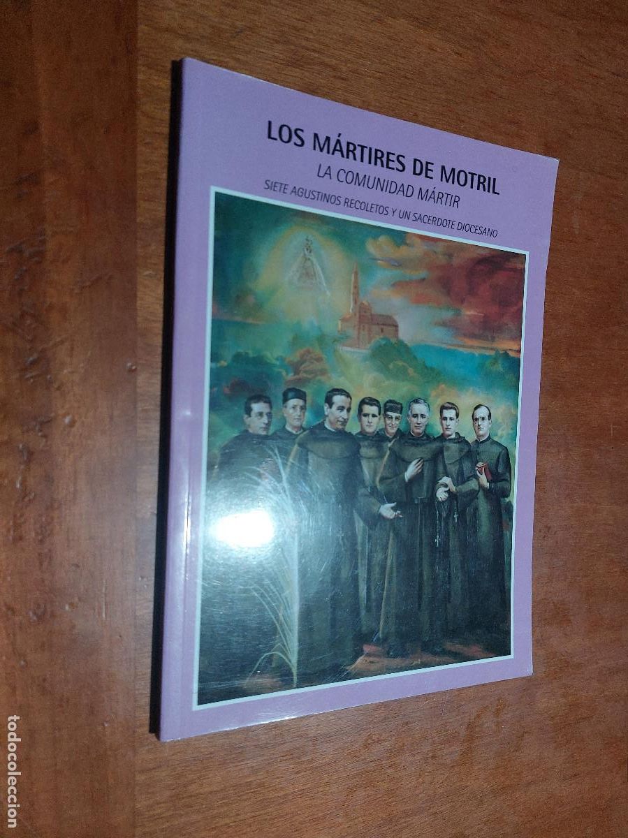 Libros de segunda mano: LOS MARTIRES DE MOTRIL. LA COMUNIDAD MARTIR. SIETE AGUSTINOS. R&Uacute;STICA. BUEN ESTADO. DIFICIL