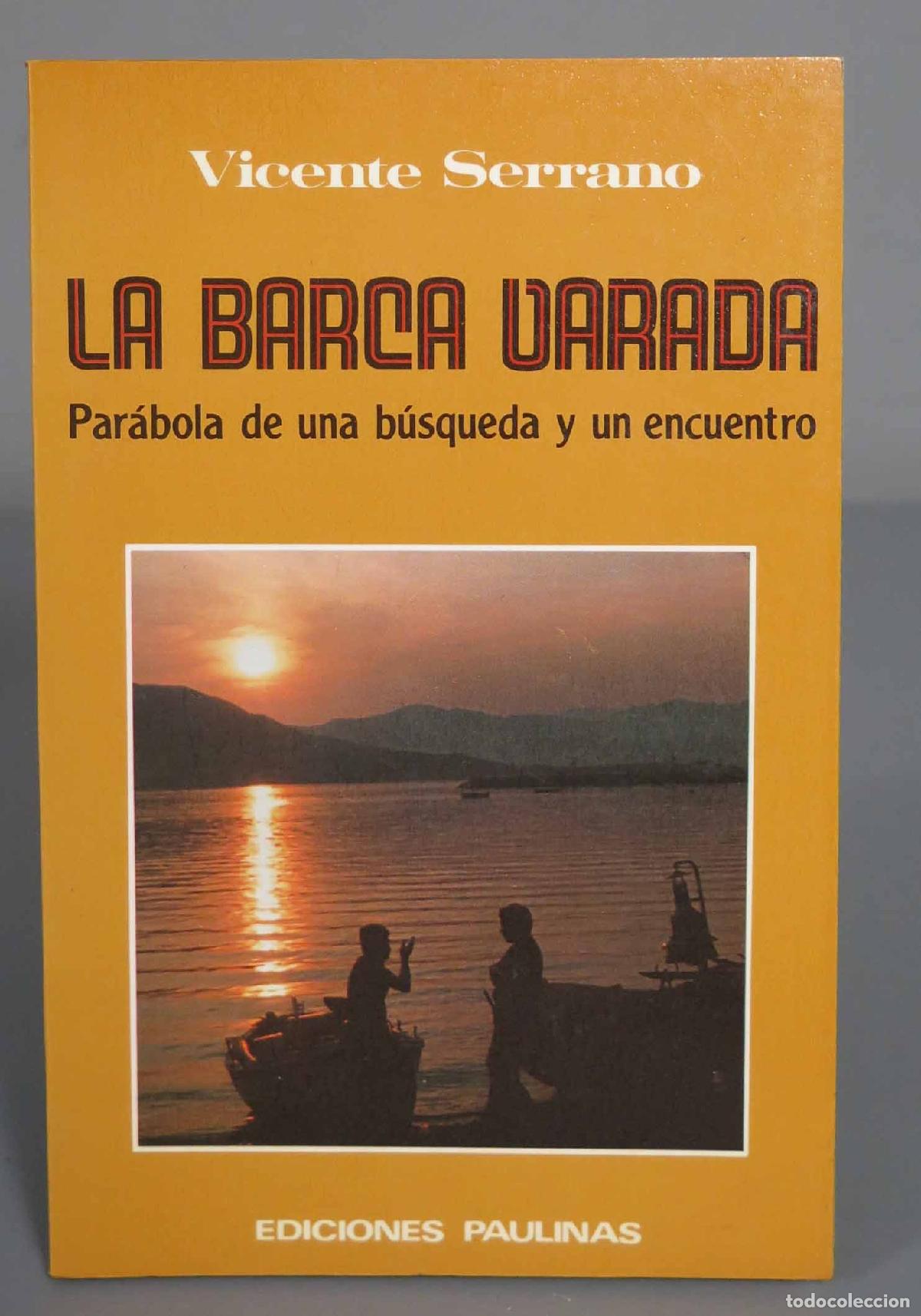 Libros de segunda mano: LA BARCA VARADA. VICENTE SERRANO - Foto 1