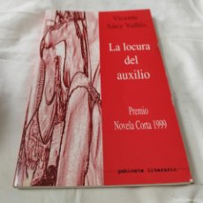 Libros de segunda mano: LA LOCURA DEL AUXILIO / VICENTE SAEZ VALLES / PU-SA-05