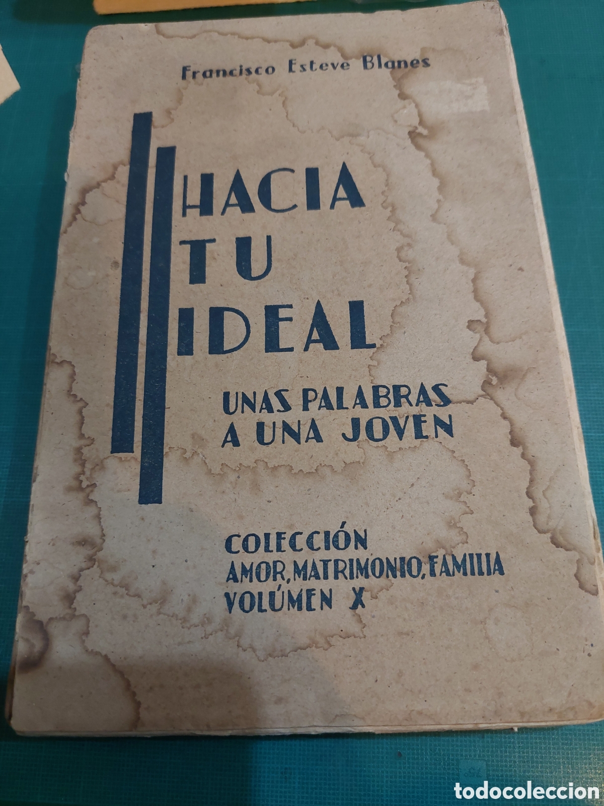 Second hand books: Francisco estuve blanes hacia tu ideal unas palabras a una joven volumen x 1943 Eugenio subir&aacute;n