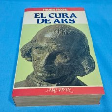 Libros de segunda mano: EL CURA DE ARS , FRANCIS TROCHU