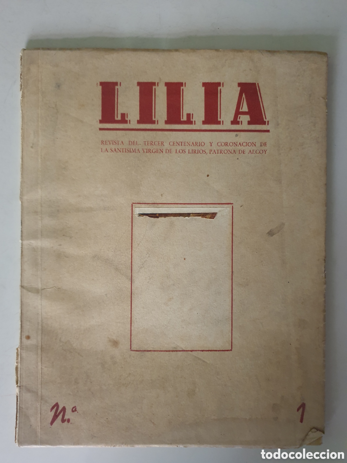Libros de segunda mano: LILIA:REVISTA DEL TERCER CENTENARIO Y CORONACI&Oacute;N DE LA SANT&Iacute;SIMA VIRGEN DE LOS L&Iacute;RIOS. N&deg;1. 1952