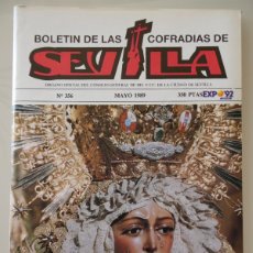 Libros de segunda mano: REVISTA RELIGIOSA SEMANA SANTA SEVILLA. BOLETÍN DE COFRADÍAS Nº 356 MAYO 1989. EXPO 92 160GR