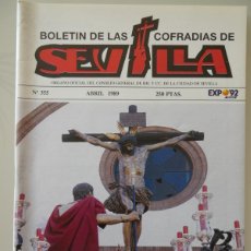 Libros de segunda mano: REVISTA RELIGIOSA SEMANA SANTA SEVILLA. BOLETÍN DE COFRADÍAS Nº 355 ABRIL 1989. EXPO 92 120GR