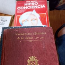 Libros de segunda mano: FUNDACIONES. OPÚSCULO DE LA SANTA.1916. MADRID. OBRAS DE SANTA TERESA DE JESÚS. TOMO III