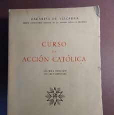 Libros de segunda mano: CURSO DE ACCION CATOLICA - ZACARIAS DE VIZCARRA - 1953- CON EX LIBRIS