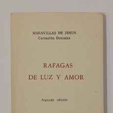 Libros de segunda mano: RÁFAGAS DE LUZ Y AMOR. MARAVILLAS DE JESÚS. CARMELITA DESCALZA. ROMA. 1981