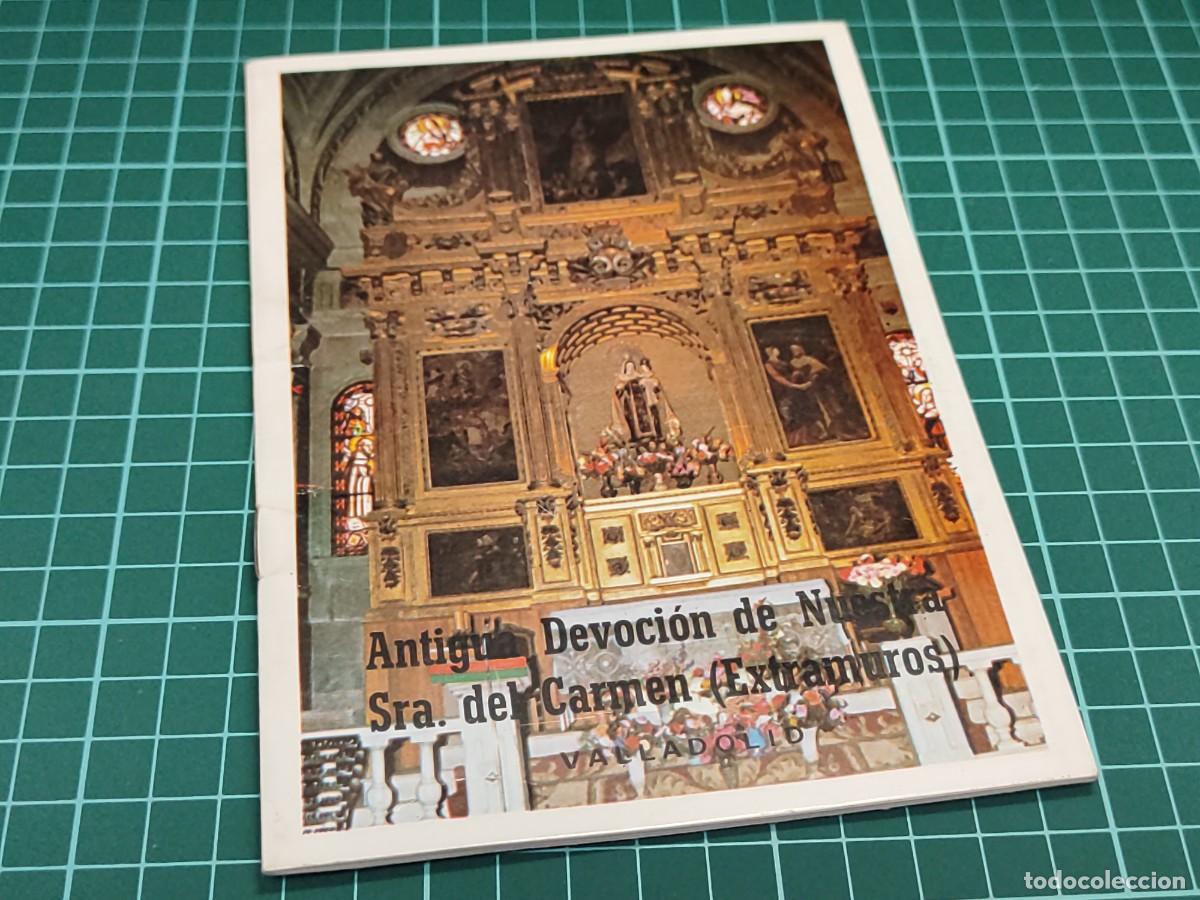 Second hand books: Revista ANTIGUA DEVOCI&Oacute;N DE NUESTRA SE&Ntilde;ORA DEL CARMEN (EXTRAMUROS) Valladolid . 22 p&aacute;ginas A&ntilde;o 1978