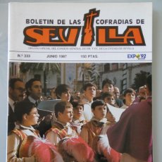 Libros de segunda mano: REVISTA RELIGIOSA SEMANA SANTA SEVILLA. BOLETÍN DE COFRADÍAS Nº 333 JUNIO 1987. EXPO 92 110GR