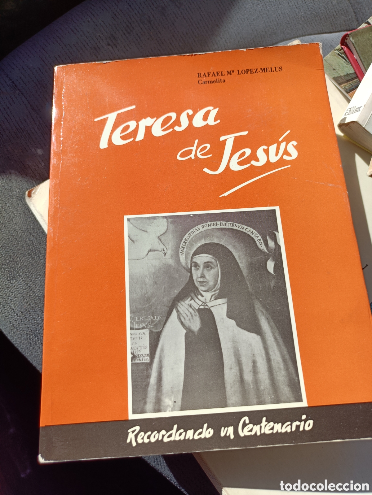 Libros de segunda mano: Recordando un Centenario Teresa de Jes&uacute;s Rafael M L&oacute;pez Melus