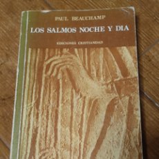 Libros de segunda mano: LIBRO LOS SALMOS NOCHE Y DÍA -PAUL BEAUCHAMP- EDICIONES CRISTIANDAD (OLI)