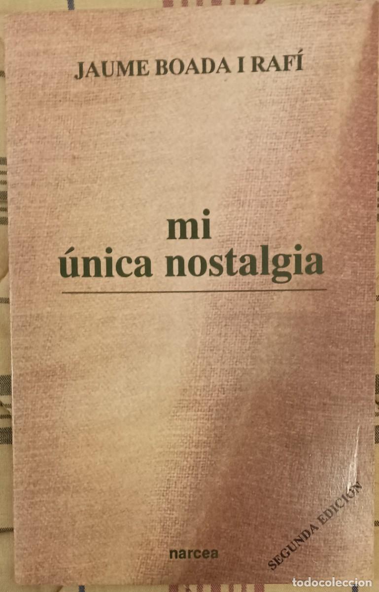Libros de segunda mano: Mi &uacute;nica nostalgia. J. Boada. Ed. Narcea. 1997. 2&ordf; ed. - Foto 1