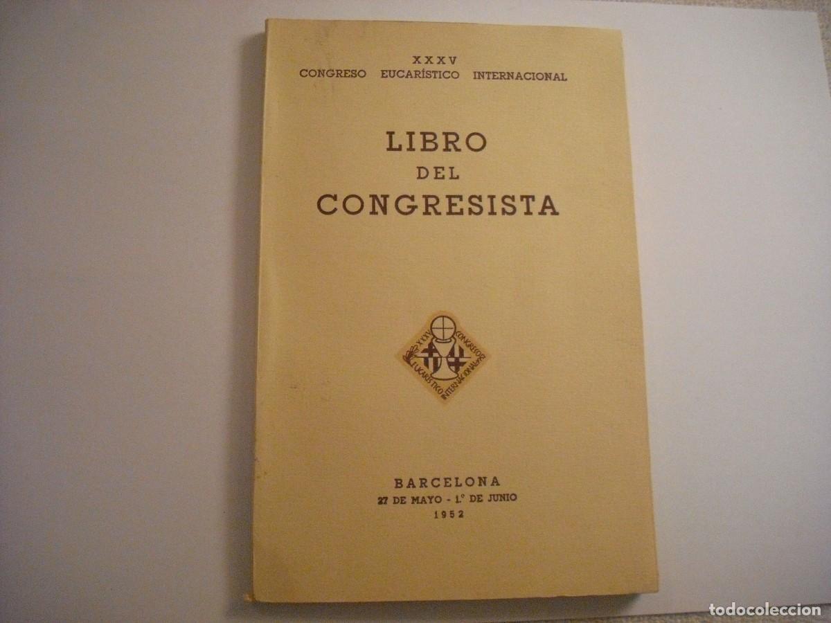 Second hand books: LIBRO DEL CONGRESISTA .XXXV CONGRESO EUCARISTICO INTERNACIONAL 1952. 103 PAGS.
