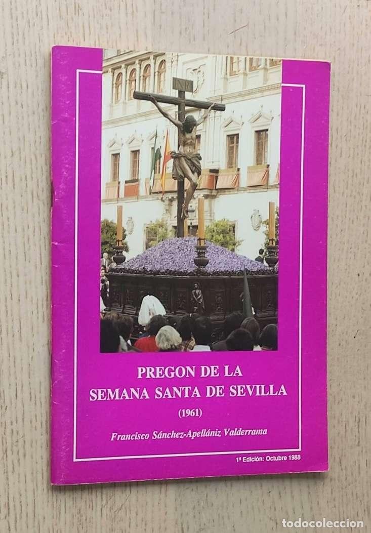 Libros de segunda mano: PREG&Oacute;N DE LA SEMANA SANTA DE SEVILLA 1961 - S&Aacute;NCHEZ-APELL&Aacute;NIZ VALDERRAMA, Francisco