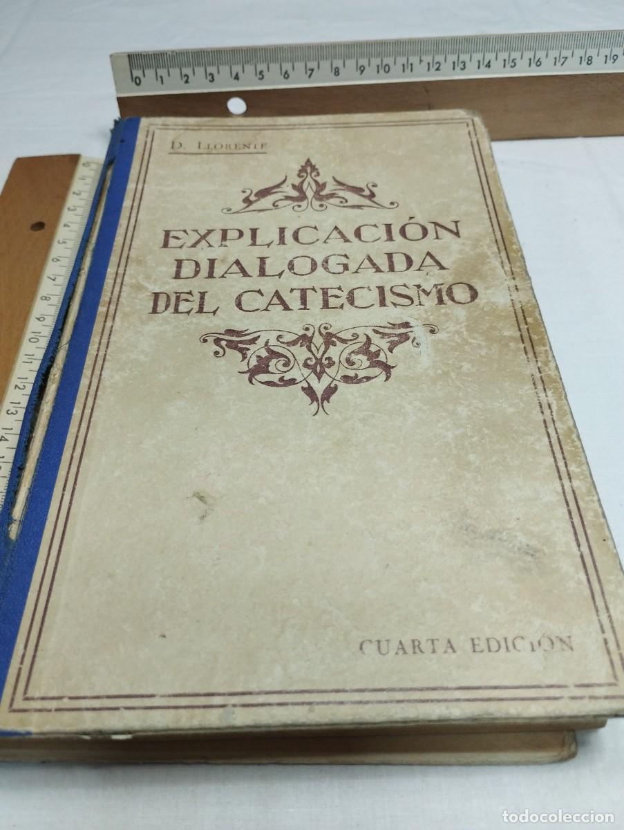 Libros de segunda mano: Explicaci&oacute;n dialogada del catecismo. D. Llorente, 1937 - Foto 1