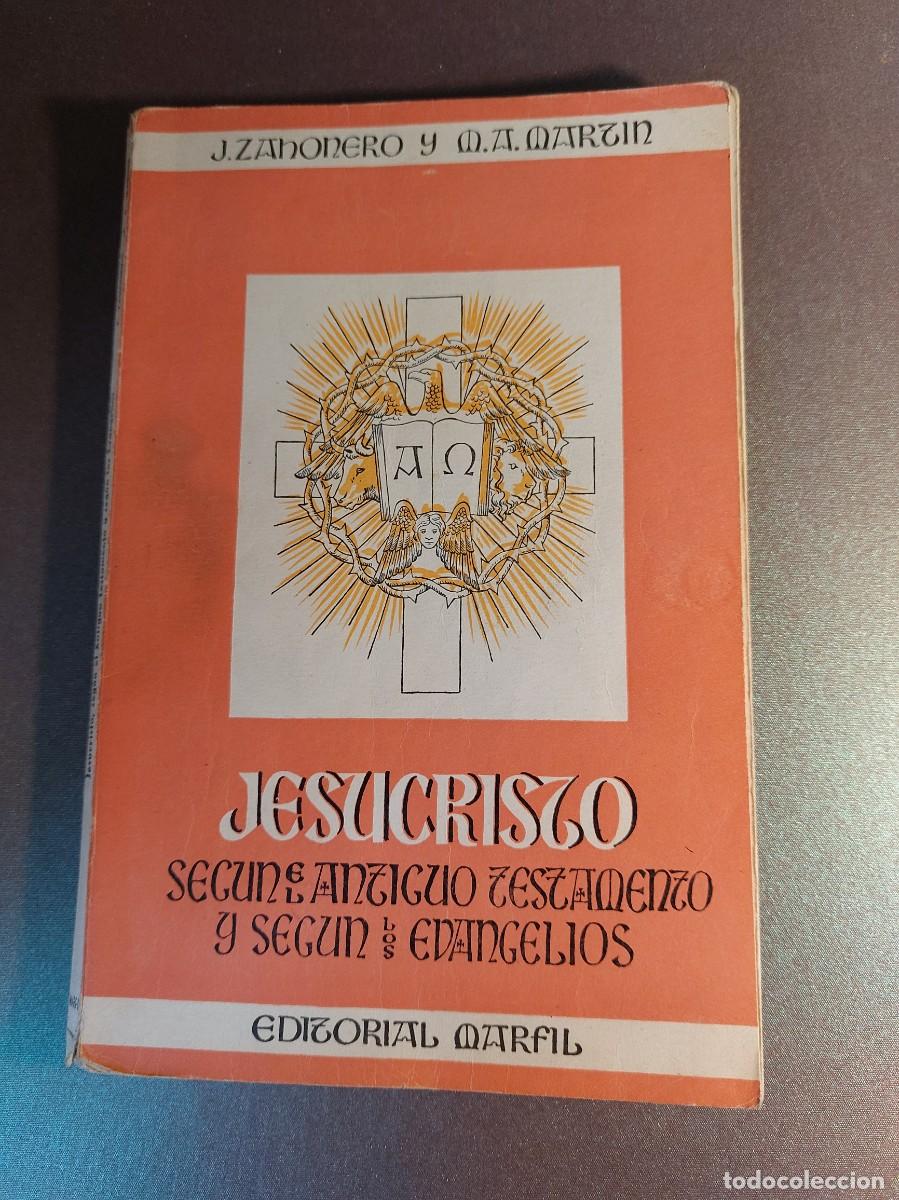 Libri di seconda mano: Jesucristo segun el antiguo testamento y seg&uacute;n los evangelios - Martin y Zahonero - 1958