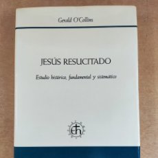 Libros de segunda mano: JESÚS RESUCITADO. ESTUDIO HISTÓRICO, FUNDAMENTAL Y SISTEMÁTICO / GERALD O'COLLINS / 1988. HERDER