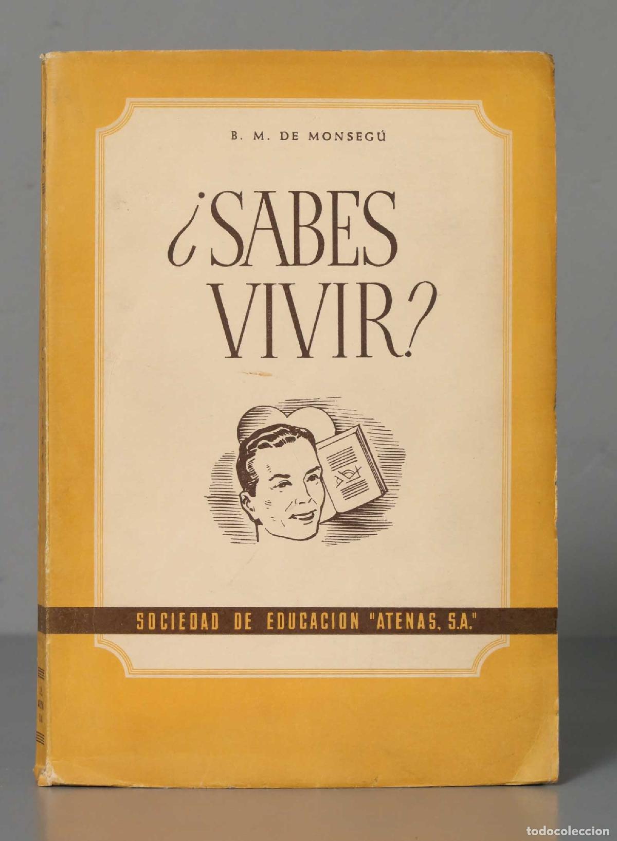 Second hand books: Sabes Vivir O Vida Racional Y Cristiana Monsegu Bernardo