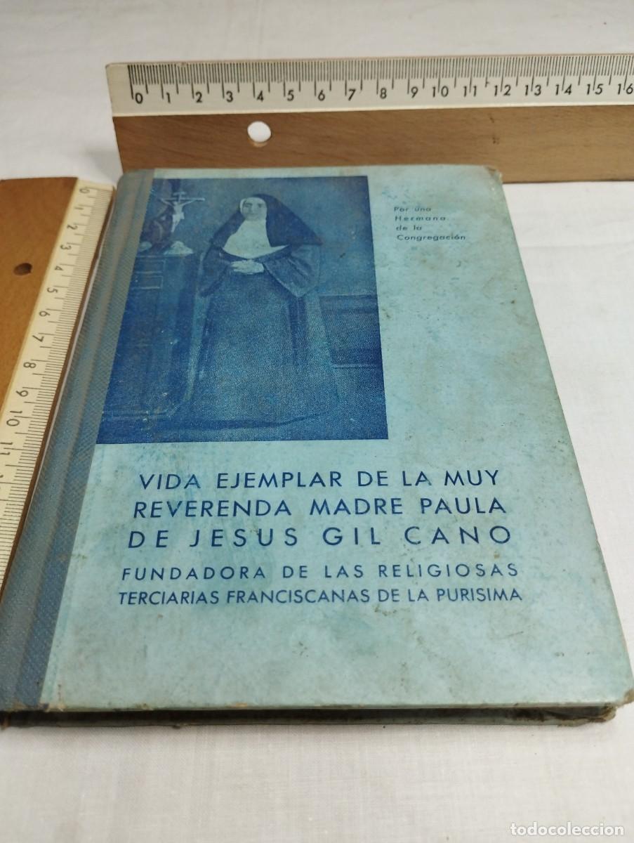 Libros de segunda mano: Vida ejemplar de la muy reverenda madre Paula de Jes&uacute;s Gil Cano. 1958
