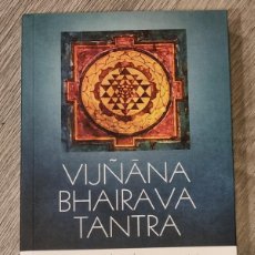Libros de segunda mano: VIJÑAÑA BHAIRAVA TANTRA - TRAD.EST. OSCAR FIGUEROA - KAIROS 2017