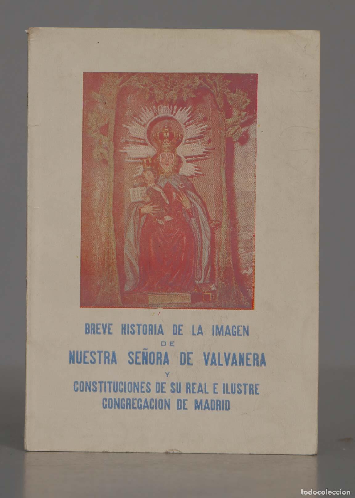 Gebrauchte B&uuml;cher: BREVE HISTORIA DE NRA SRA DE VALVANERA Y CONSTITUCIONES DE SU REAL E ILUSTRA CONG DE MADRID