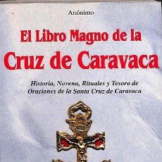 Libros de segunda mano: EL LIBRO MAGNO DE LA CRUZ DE CARAVACA