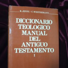Libros de segunda mano: DICCIONARIO TEOLÓGICO MANUAL DEL ANTIGUO TESTAMENTO I. E. JENNI. EDICIONES CRISTIANDAD 1978