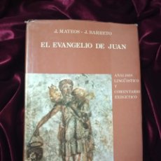 Libros de segunda mano: EL EVANGELIO DE JUAN. J. MATEOS. J. BARRETO. EDICIONES CRISTIANDAD 1979