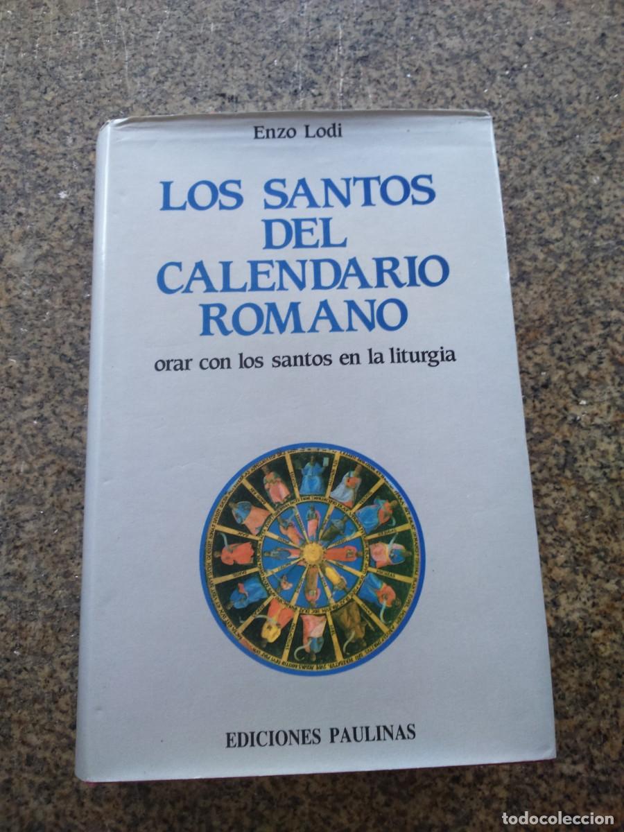 Livres d'occasion: LOS SANTOS DEL CALENDARIO ROMANO - ORAR CON LOS SANTOS EN LA LITURGIA -- ENZO LODI --