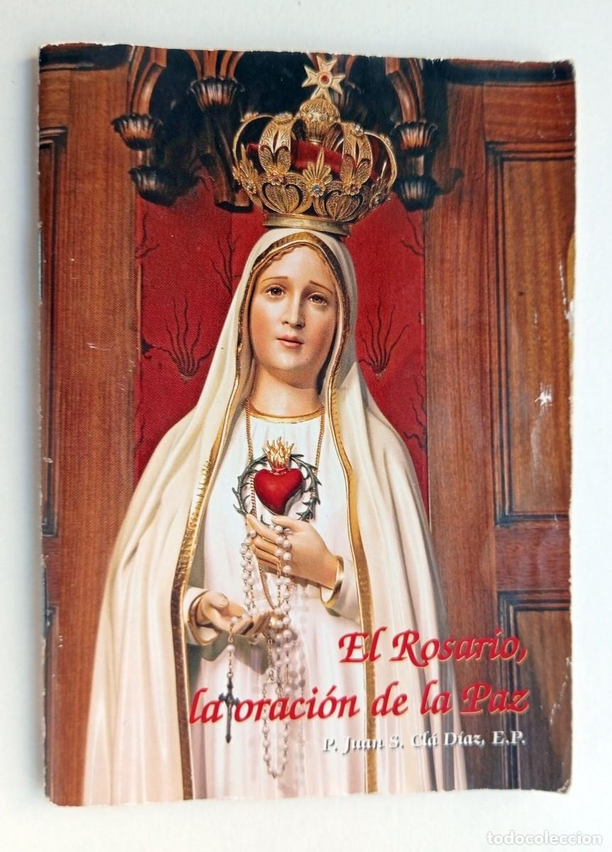 Libros de segunda mano: LIBRO EL ROSARIO, LA ORACI&Oacute;N DE LA PAZ - Foto 1