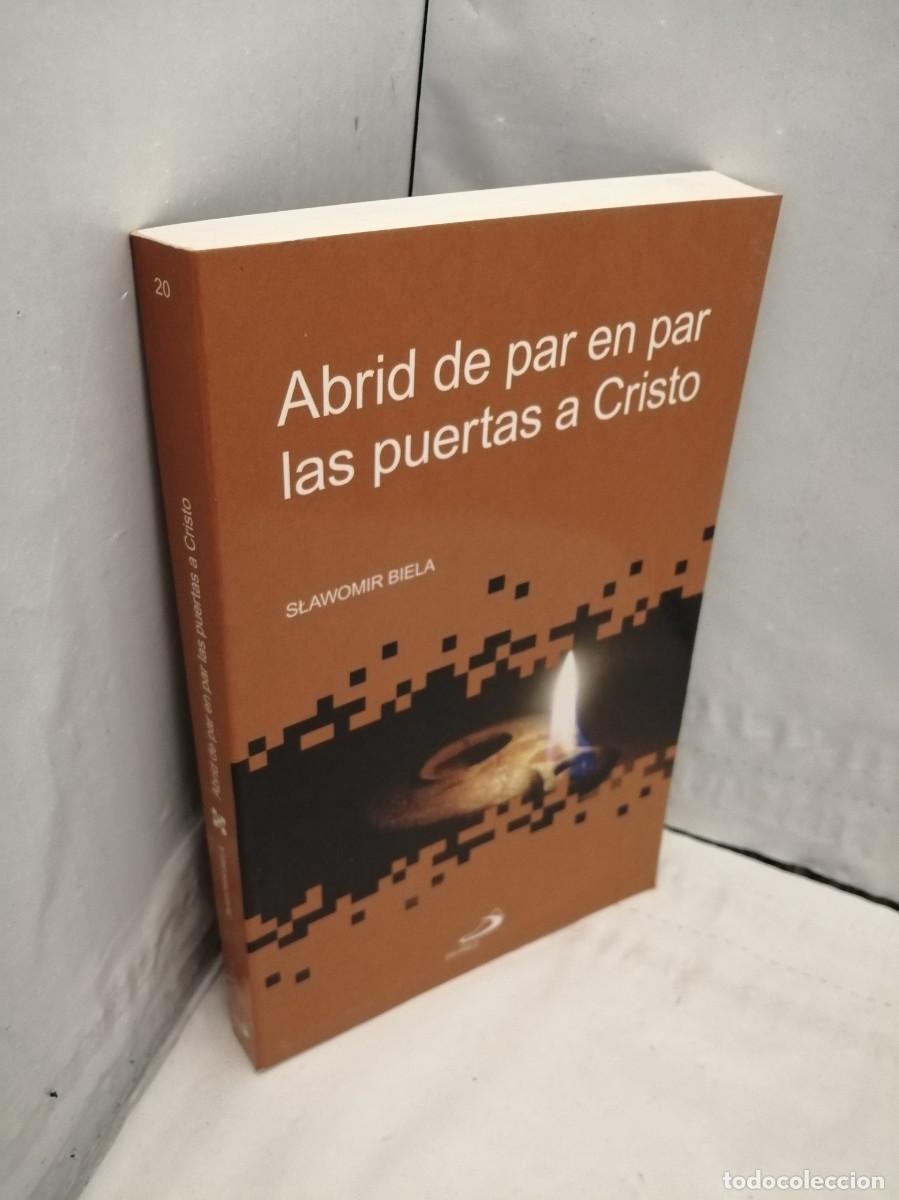 Libros de segunda mano: ABRIR DE PAR EN PAR LAS PUERTAS A CRISTO - Foto 3