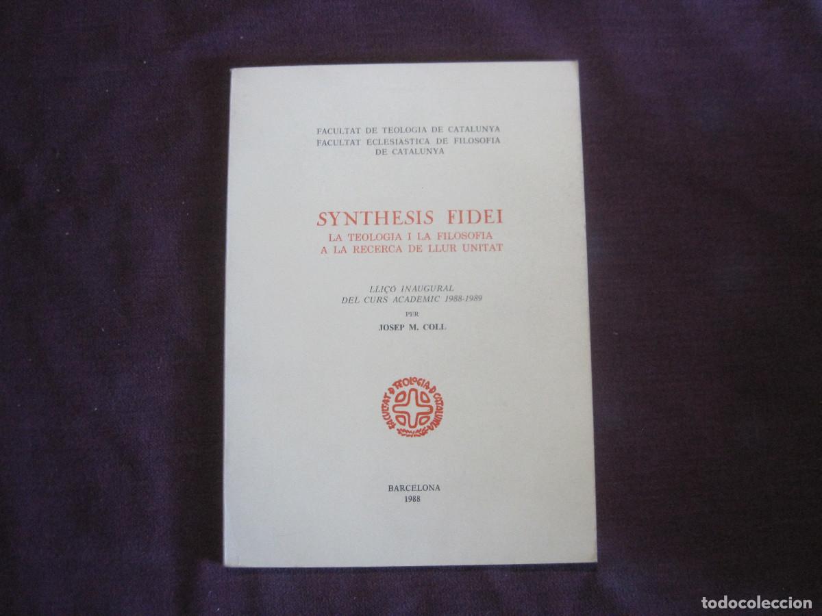Gebrauchte B&uuml;cher: Synthesis Fidei La teolog&iacute;a i la filosof&iacute;a a la recerca de llur unitat. Fac. teolog&iacute;a Catalu&ntilde;a 1984