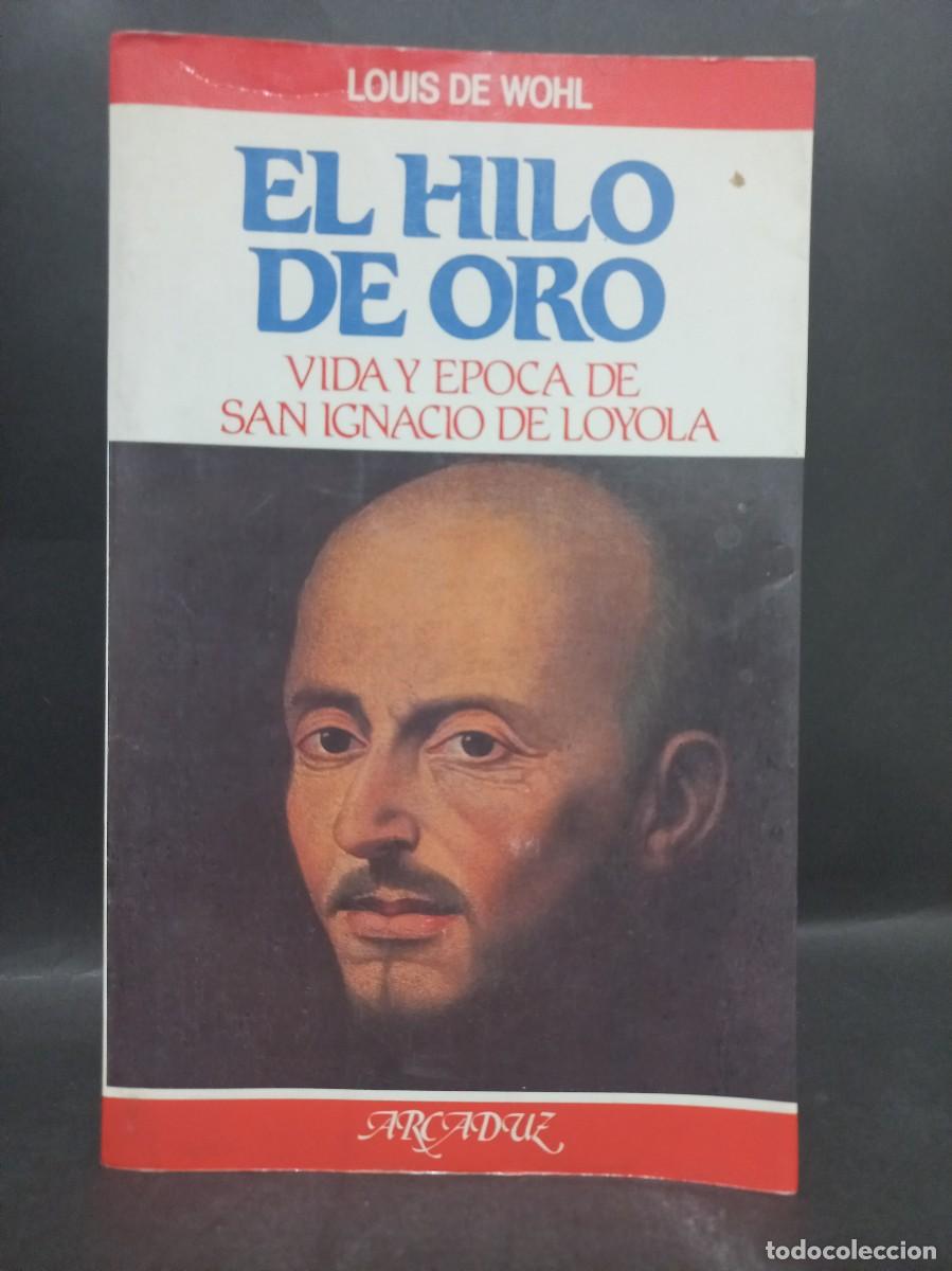 Libros de segunda mano: LOUIS DE WOHL - EL HILO DE ORO - 1989 - Foto 1