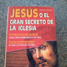 Libros de segunda mano: JESUS O EL GRAN SECRETO DE LA IGLESIA -- RAMON HERVAS -- 2004 --